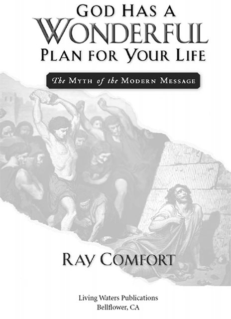 God Has a Wonderful Plan for Your Life The Myth of the Modern Message Living - photo 1