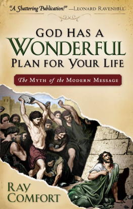 Ray Comfort - God Has a Wonderful Plan for Your Life: The Myth of the Modern Message