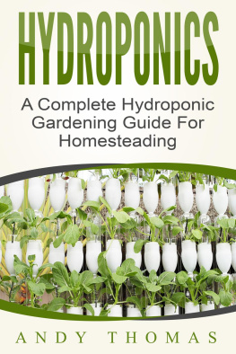 Andy Thomas Hydroponics: A Complete Hydroponic Gardening Guide For Homesteading