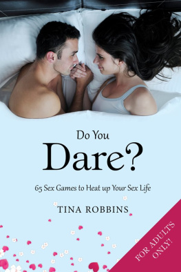 Tina Robbins Do You Dare?: 65 Sex Games to Heat up Your Sex Life