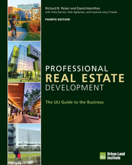 Richard B. Peiser PhD - Professional Real Estate Development: The ULI Guide to the Business