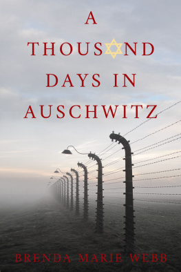 Brenda Marie Webb A Thousand Days in Auschwitz