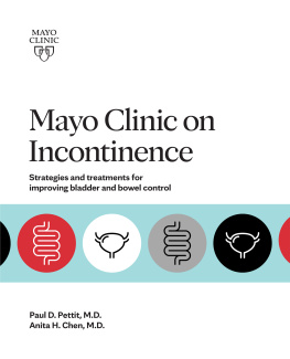 Anita H. Chen M.D. Mayo Clinic on Incontinence: Strategies and treatments for improving bladder and bowel control