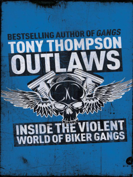 Tony Thompson - Outlaws: Inside the Violent World of Biker Gangs