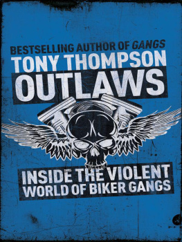 Tony Thompson Outlaws: Inside the Violent World of Biker Gangs