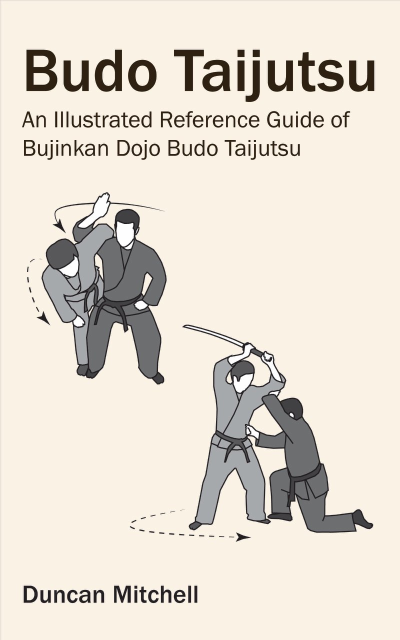 Budo Taijutsu An Illustrated Reference Guide of Bujinkan Dojo Budo Taijutsu - photo 1