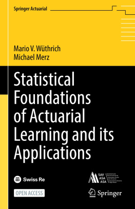 Mario V. Wüthrich Statistical Foundations of Actuarial Learning and its Applications (2022) [Wüthrich Merz] [9783031124099]