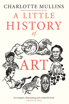 Charlotte Mullins A Little History of Art