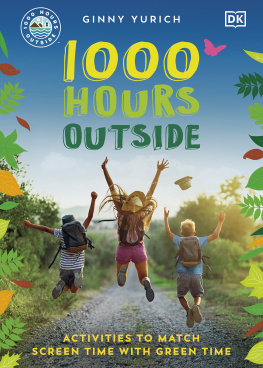 Ginny Yurich 1000 Hours Outside: Activities to Match Screen Time with Green Time