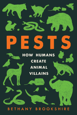 Bethany Brookshire - Pests: How Humans Create Animal Villains