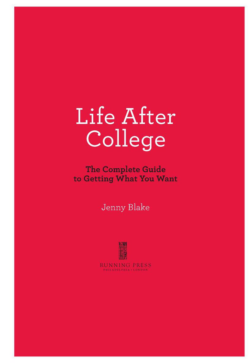 Table of Contents Advance Praise for Life After College College is easy - photo 1