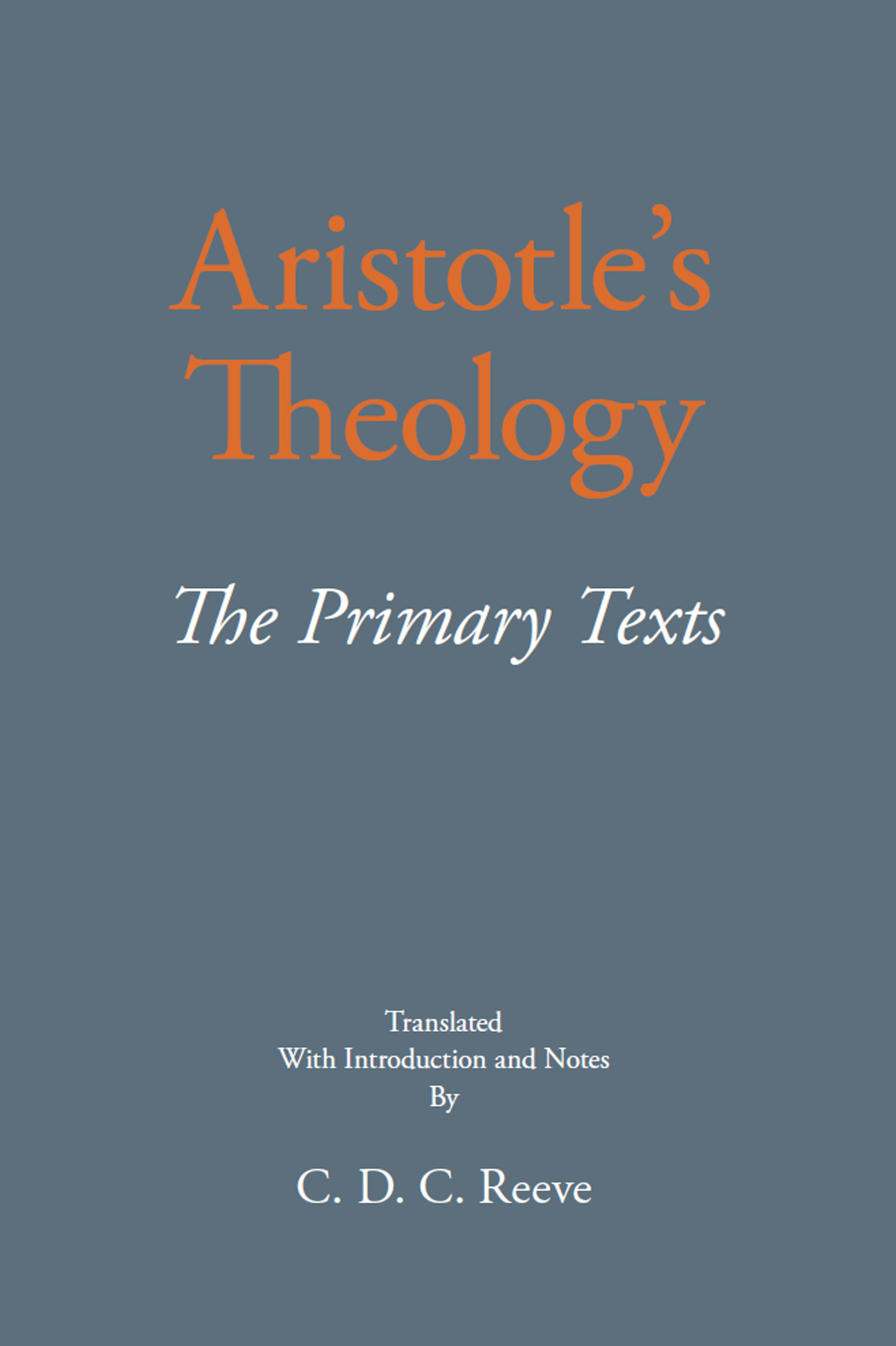 Aristotles Theology The Primary Texts Aristotles Theology The Primary Texts - photo 1