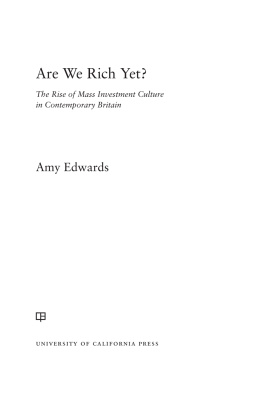 Amy Edwards - Are We Rich Yet?: The Rise of Mass Investment Culture in Contemporary Britain