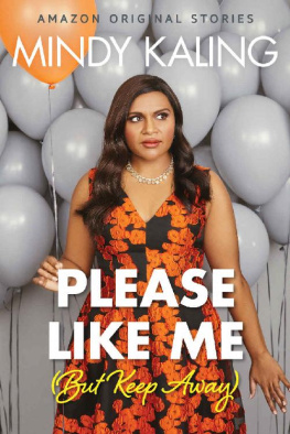 Mindy Kaling Please Like Me (But Keep Away)