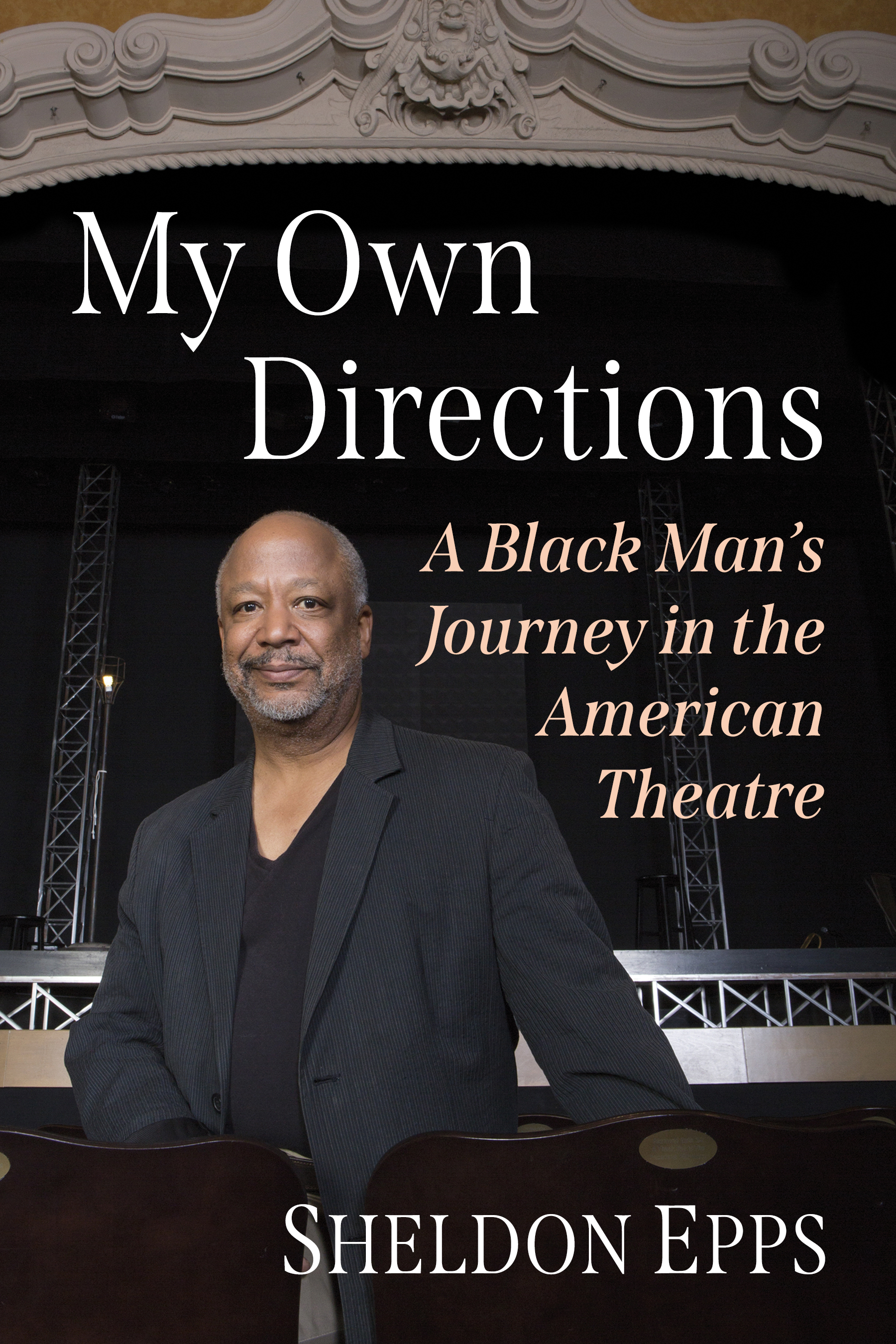 My Own Directions A Black Mans Journey in the American Theatre - image 1