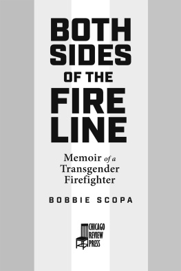 Bobbie Scopa - Both Sides of the Fire Line: Memoir of a Transgender Firefighter