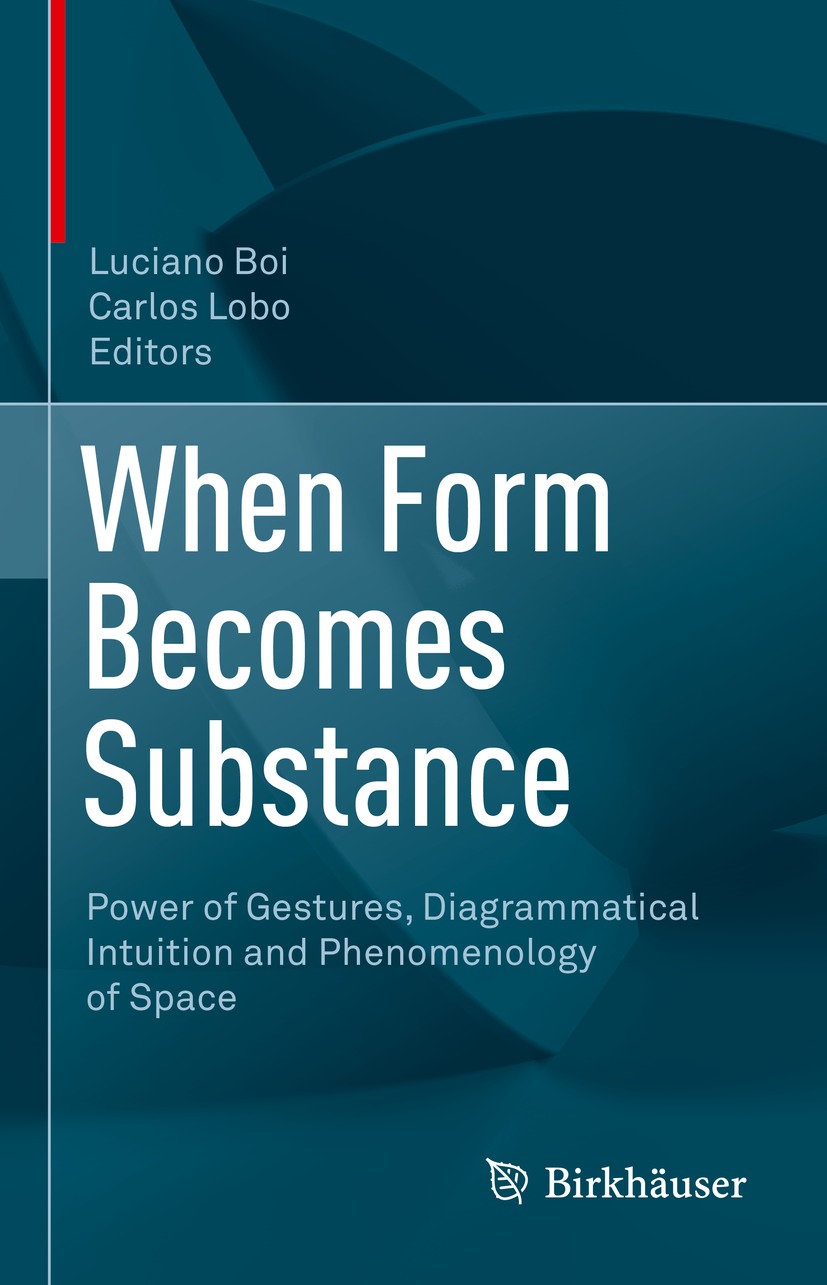 Book cover of When Form Becomes Substance Editors Luciano Boi and Carlos - photo 1