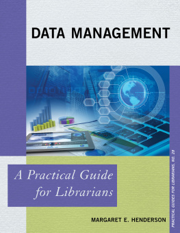 Margaret E. Henderson - Data Management: A Practical Guide for Librarians