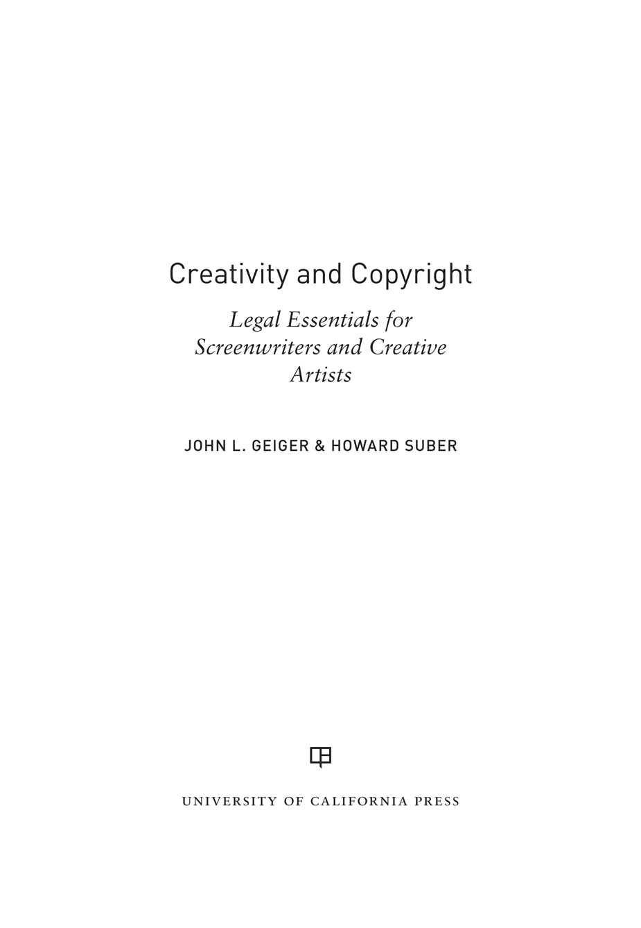 PRAISE FOR CREATIVITY AND COPYRIGHT A must-read for those who create original - photo 1