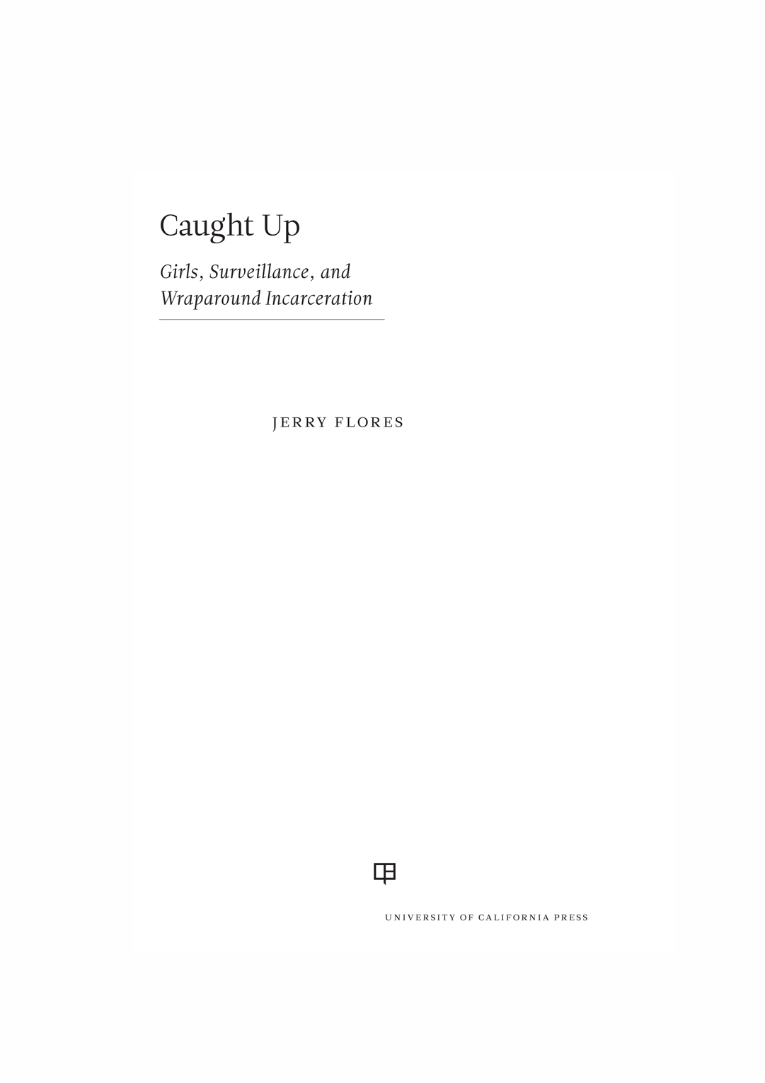 Caught Up GENDER AND JUSTICE Edited by Claire M Renzetti This University - photo 1