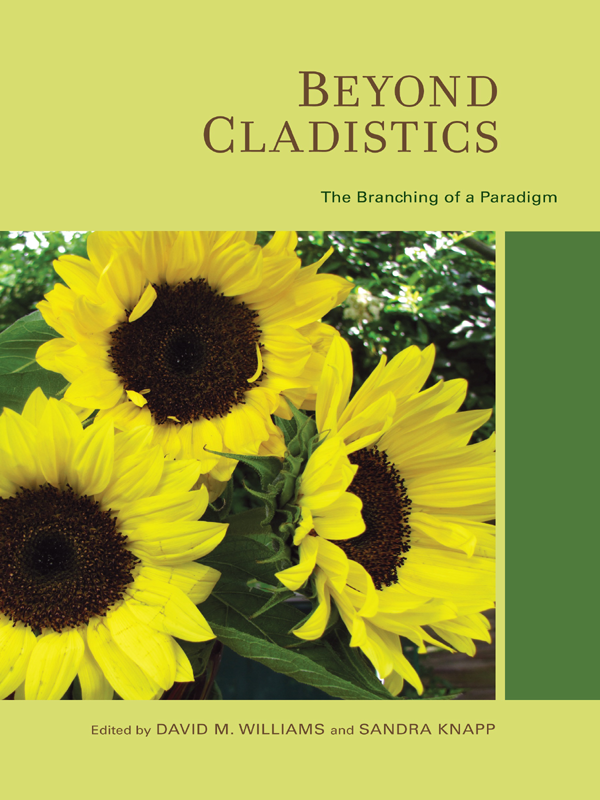 BEYOND CLADISTICS THE BRANCHING OF A PARADIGM Edited by David M Williams - photo 1