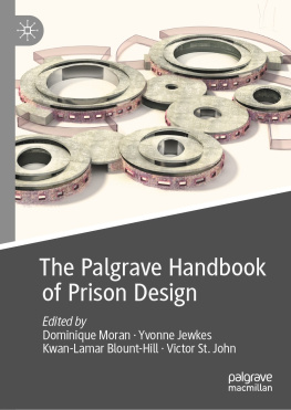 Dominique Moran The Palgrave Handbook of Prison Design