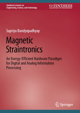 Supriyo Bandyopadhyay - Magnetic Straintronics: An Energy-Efficient Hardware Paradigm for Digital and Analog Information Processing