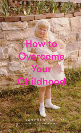 The School of Life - How to Overcome Your Childhood