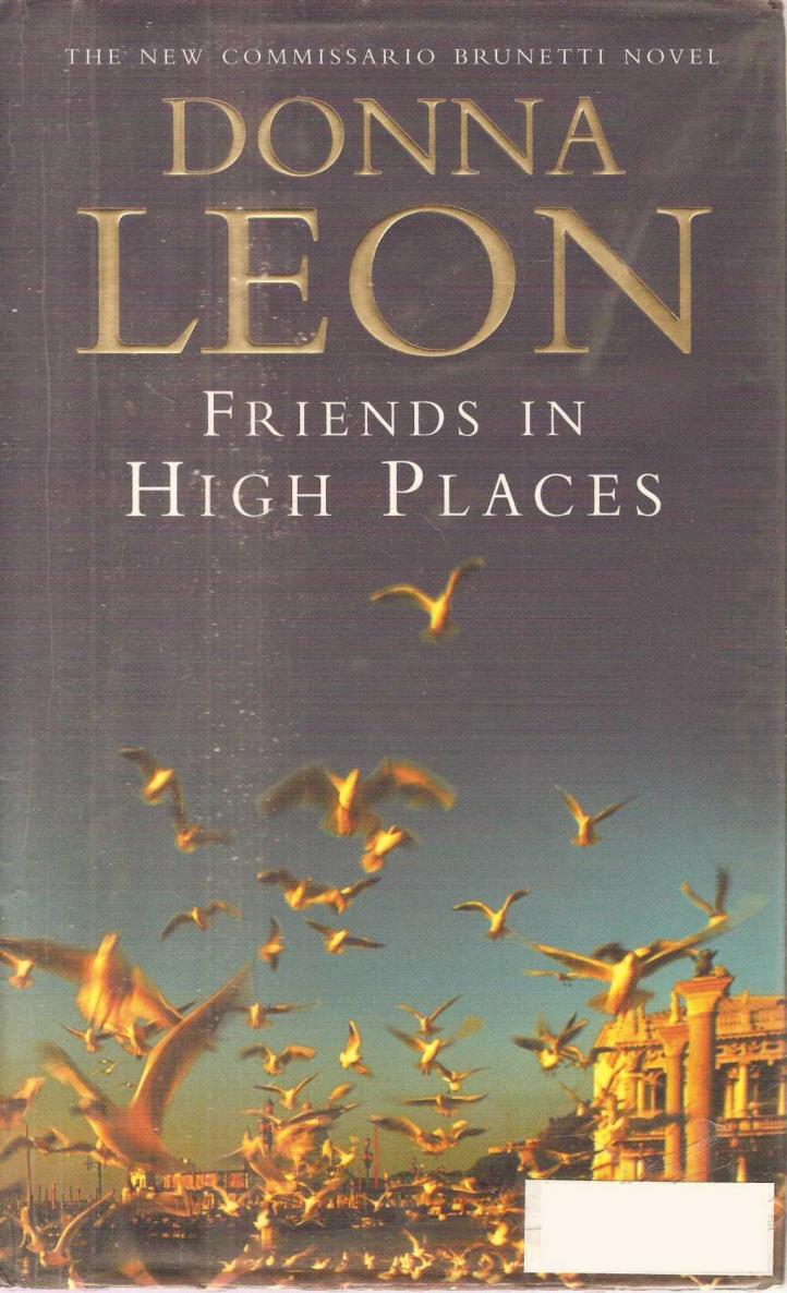 Friends in High Places Commissario Brunetti 09 By Donna Leon - photo 1