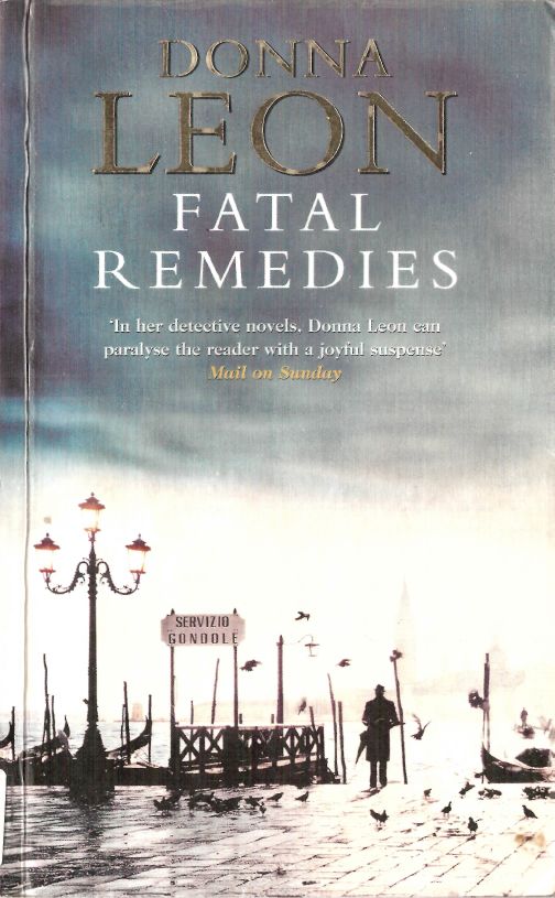 Fatal Remedies Commissario Brunetti 08 By Donna Leon Scanned - photo 1