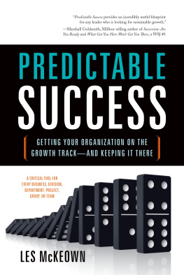 Les McKeown Predictable Success: Getting Your Organization on the Growth Track-And Keeping It There (2010)