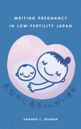 Amanda C. Seaman - Writing Pregnancy in Low-Fertility Japan