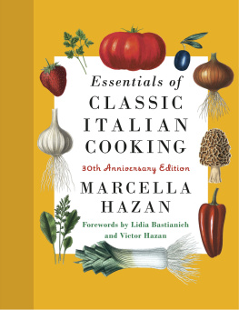 Marcella Hazan - Essentials of Classic Italian Cooking : A Cookbook