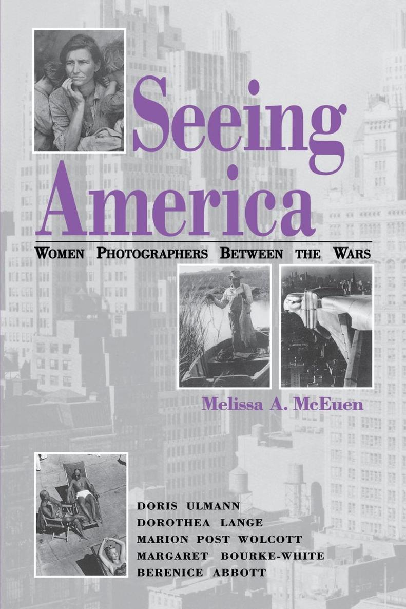 Seeing America WOMEN BETWEEN THE Melissa A McEuen Publication of - photo 1