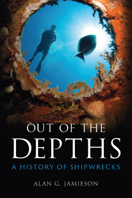 Alan G. Jamieson - Out of the Depths: A History of Shipwrecks