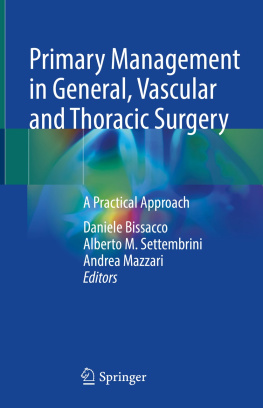 Daniele Bissacco - Primary Management in General, Vascular and Thoracic Surgery: A Practical Approach