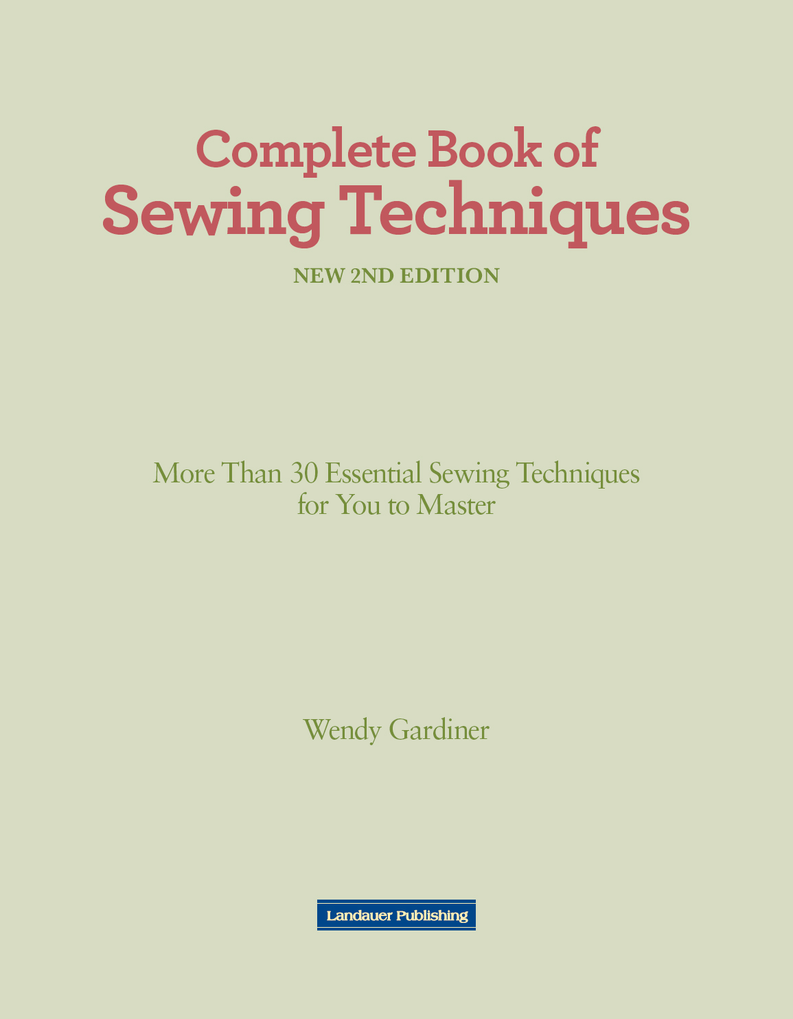 COMPLETE BOOK OF SEWING TECHNIQUES NEW 2ND EDITION Landauer Publishing - photo 3