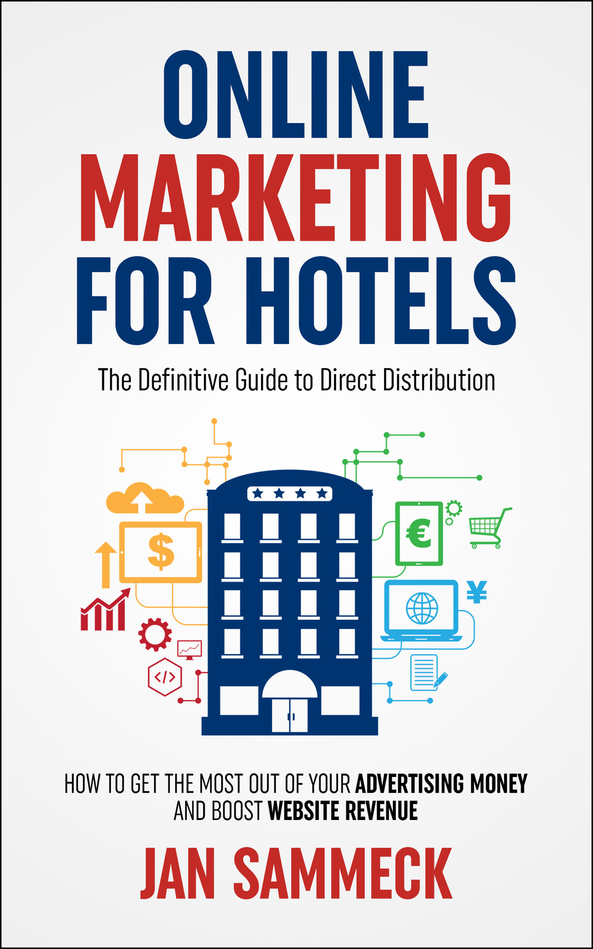 Online Marketing for Hotels The Definitive Guide to Direct Distribution How to - photo 1