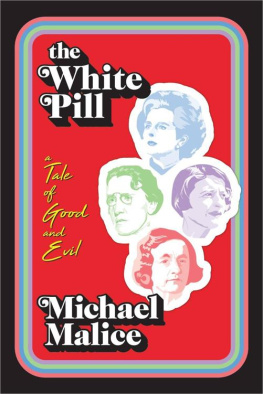 Michael Malice The White Pill: A Tale of Good and Evil