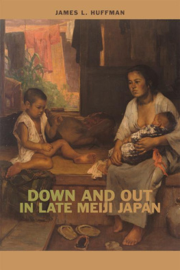 James L. Huffman - Down and Out in Late Meiji Japan