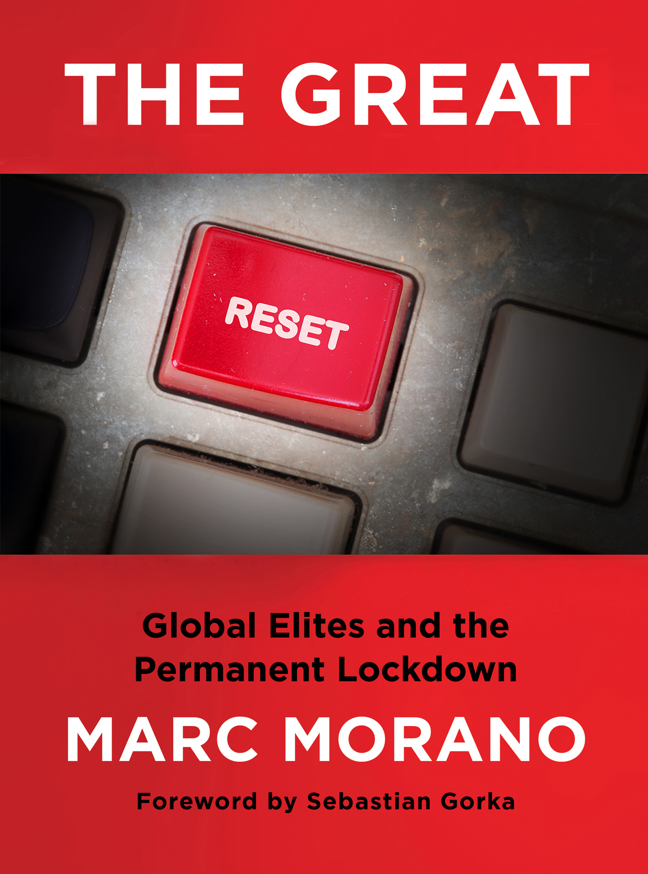 The Great Reset Global Elites and the Permanent Lockdown Marc Morano Foreword - photo 1