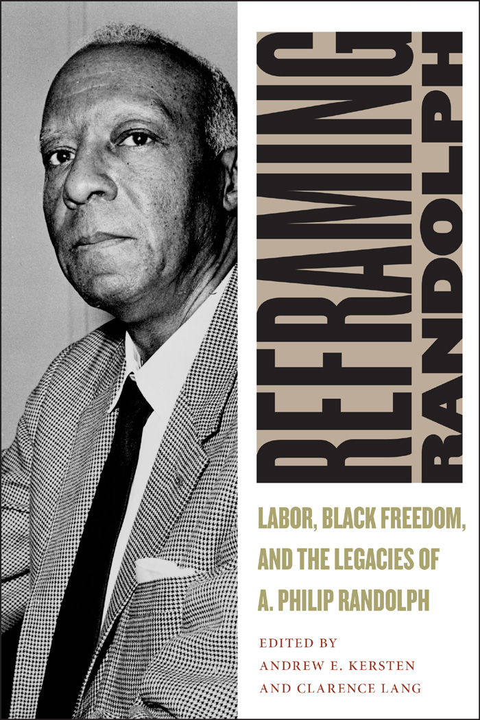 REFRAMING RANDOLPHCULTURE LABOR HISTORY SERIES General Editors Daniel - photo 1