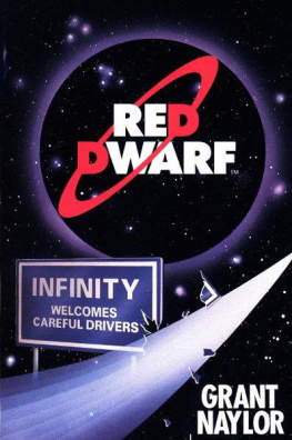 Grant Naylor Red Dwarf - Infinity Welcomes Careful Drivers