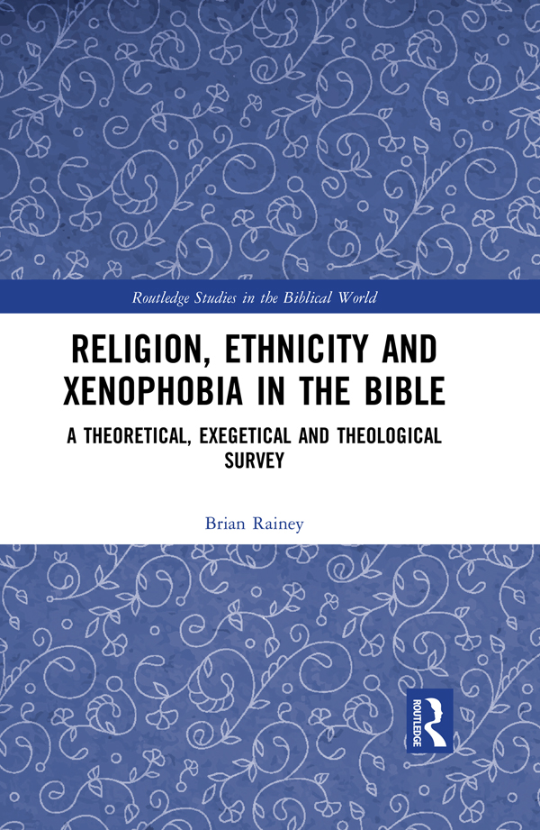 Religion Ethnicity and Xenophobia in the Bible This is a thoroughly - photo 1