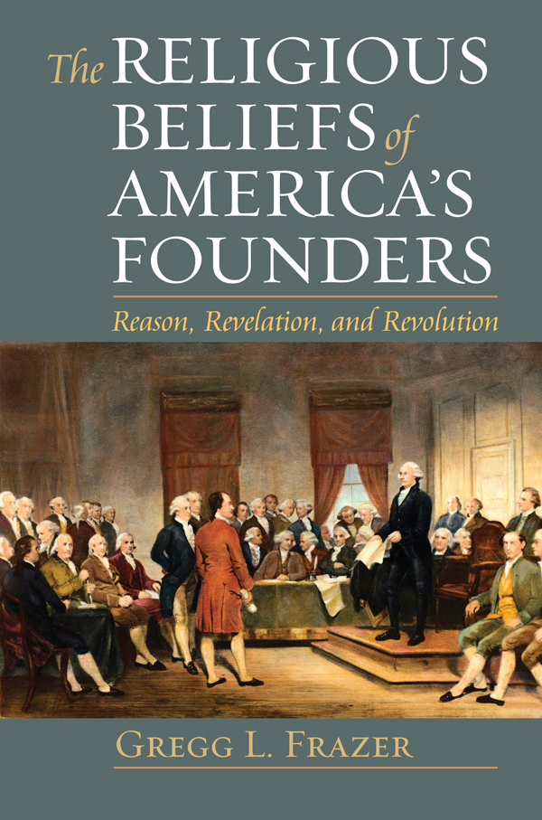 THE RELIGIOUS BELIEFS OF AMERICAS FOUNDERS AMERICAN POLITICAL THOUGHT Wilson - photo 1