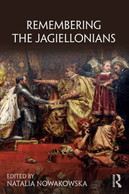 Natalia Nowakowska - Remembering the Jagiellonians