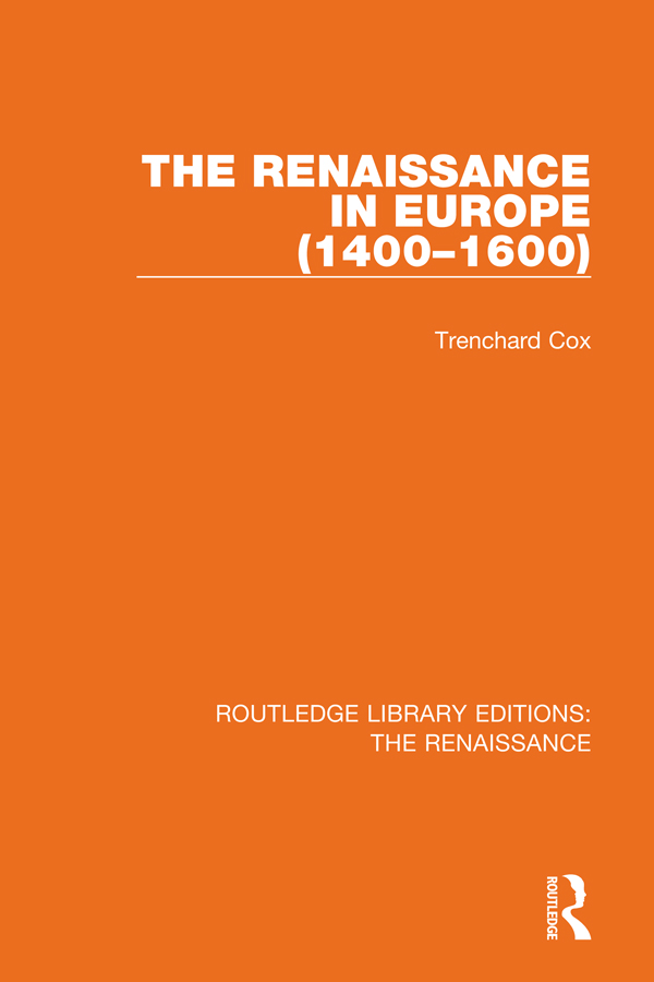 ROUTLEDGE LIBRARY EDITIONS THE RENAISSANCE Volume 3 The Renaissance in Europe - photo 1