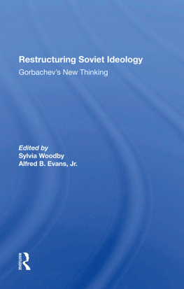 Alfred B. Evans - Restructuring Soviet Ideology: Gorbachevs New Thinking