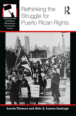 Lorrin R Thomas - Rethinking the Struggle for Puerto Rican Rights