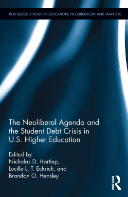 Nicholas D. Hartlep - The Neoliberal Agenda and the Student Debt Crisis in U.S. Higher Education